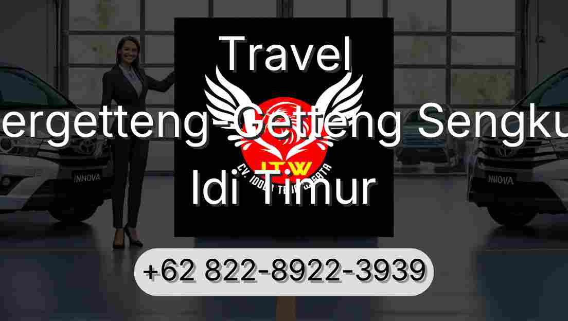 Travel Pergetteng-Getteng Sengkut Idi Timur