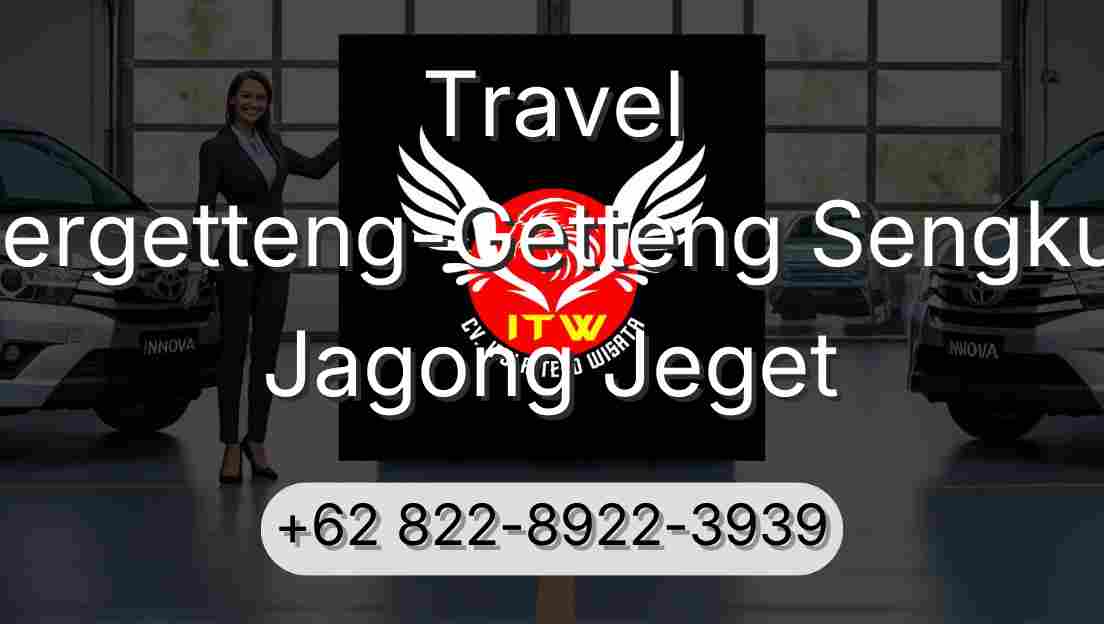 Travel Pergetteng-Getteng Sengkut Jagong Jeget