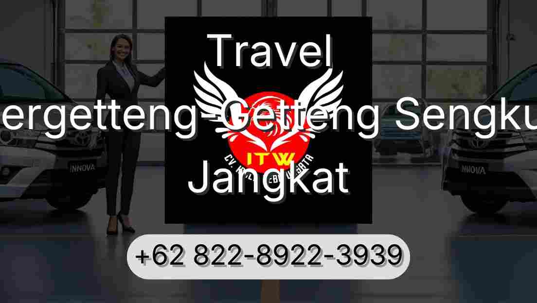 Travel Pergetteng-Getteng Sengkut Jangkat
