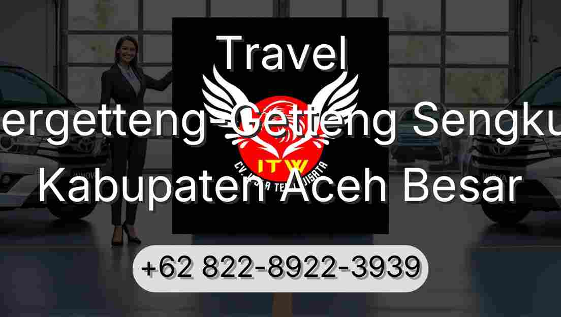 Travel Pergetteng-Getteng Sengkut Kabupaten Aceh Besar