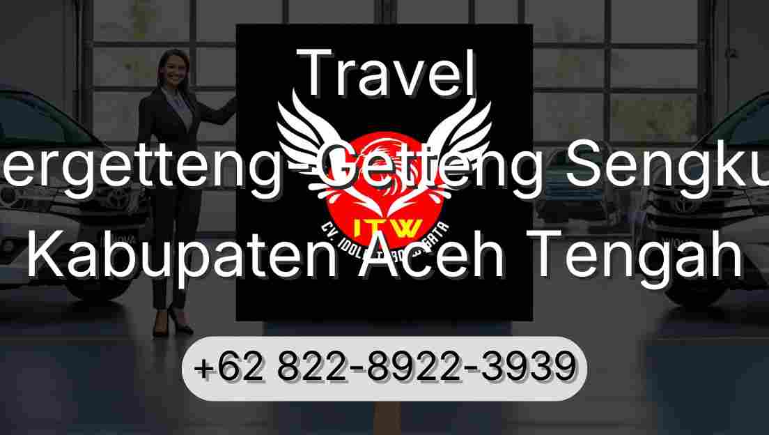 Travel Pergetteng-Getteng Sengkut Kabupaten Aceh Tengah