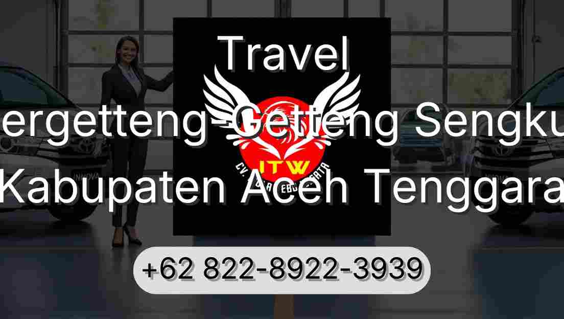Travel Pergetteng-Getteng Sengkut Kabupaten Aceh Tenggara