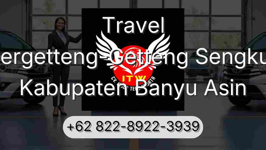 Travel Pergetteng-Getteng Sengkut Kabupaten Banyu Asin