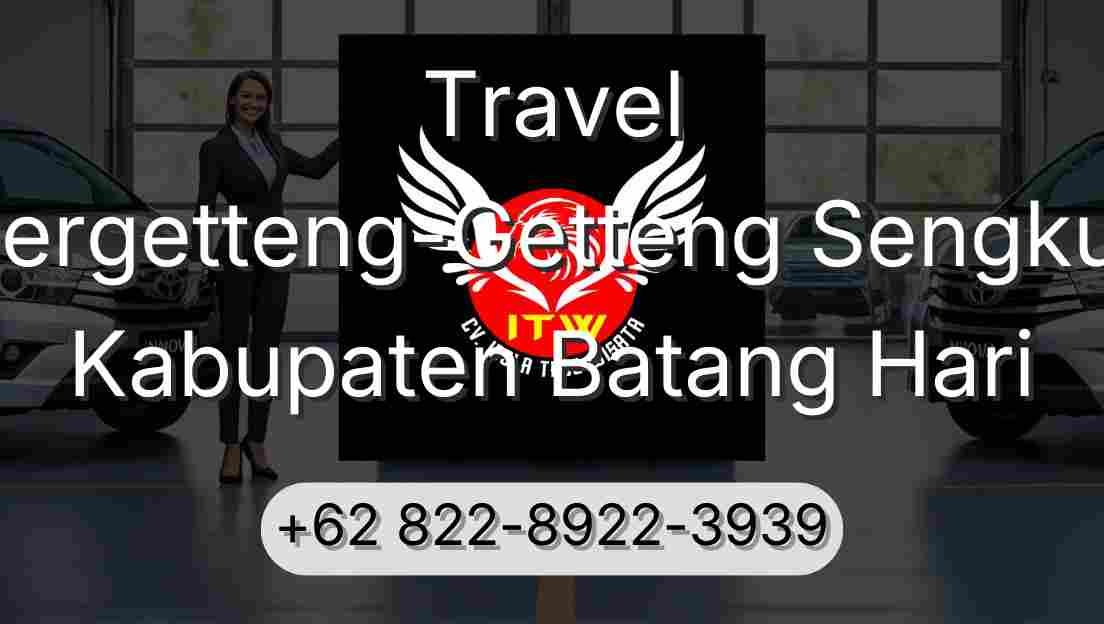 Travel Pergetteng-Getteng Sengkut Kabupaten Batang Hari