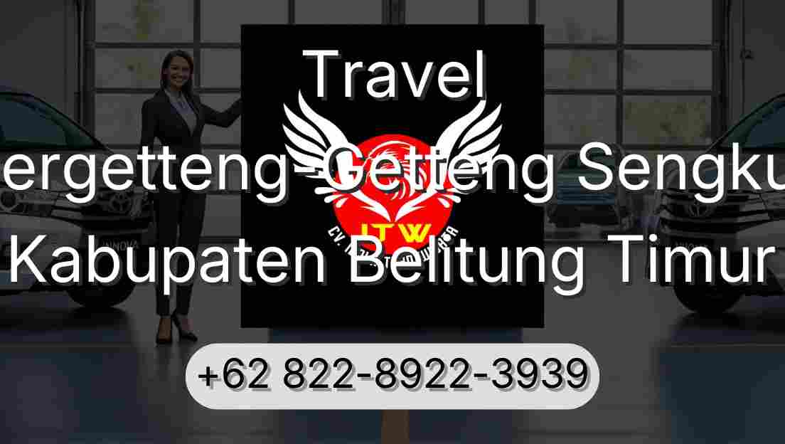 Travel Pergetteng-Getteng Sengkut Kabupaten Belitung Timur