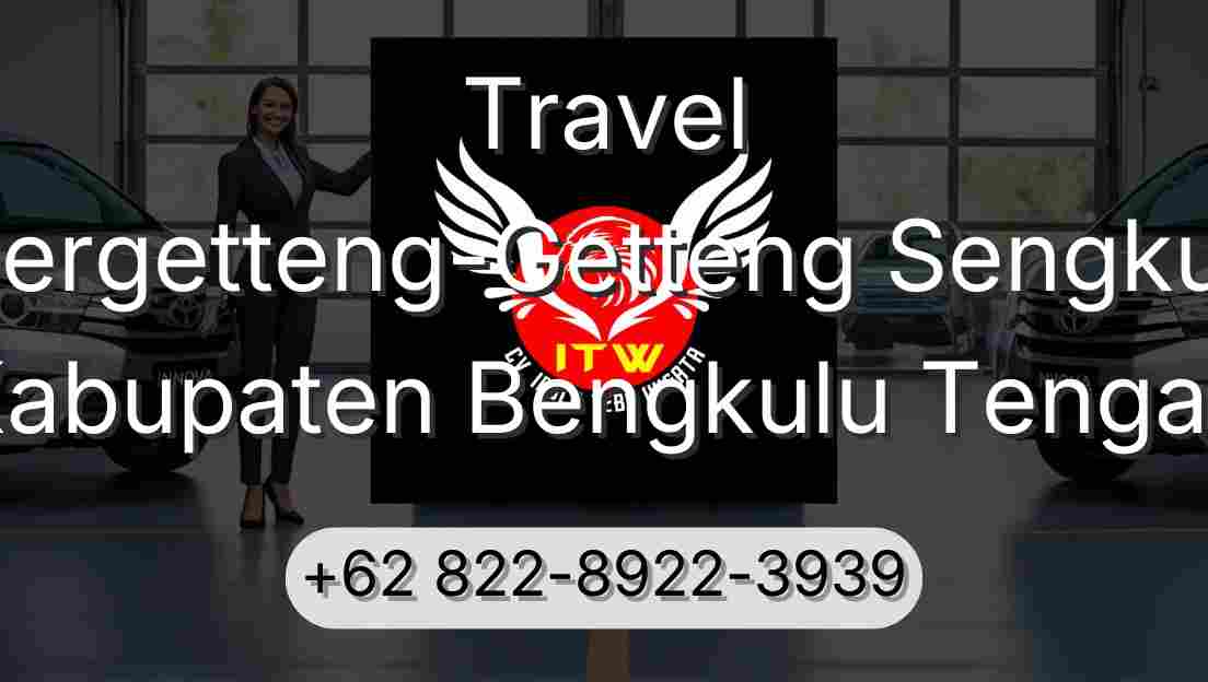Travel Pergetteng-Getteng Sengkut Kabupaten Bengkulu Tengah