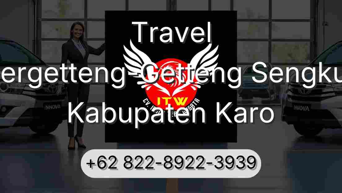 Travel Pergetteng-Getteng Sengkut Kabupaten Karo