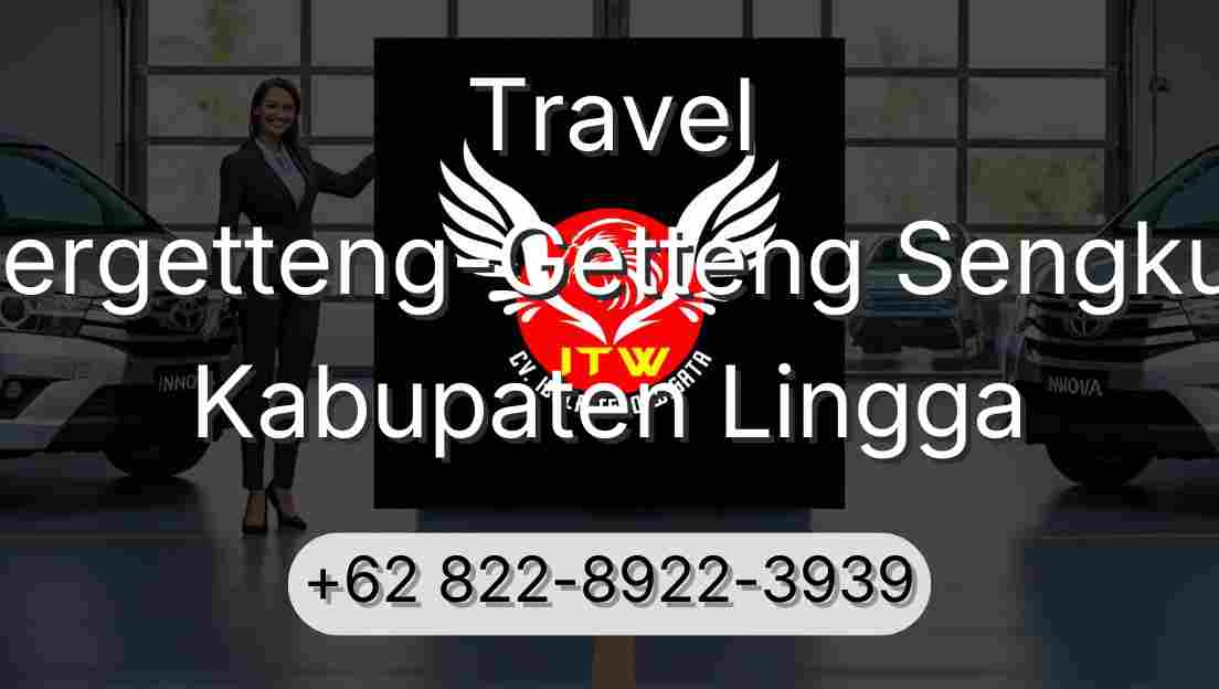 Travel Pergetteng-Getteng Sengkut Kabupaten Lingga