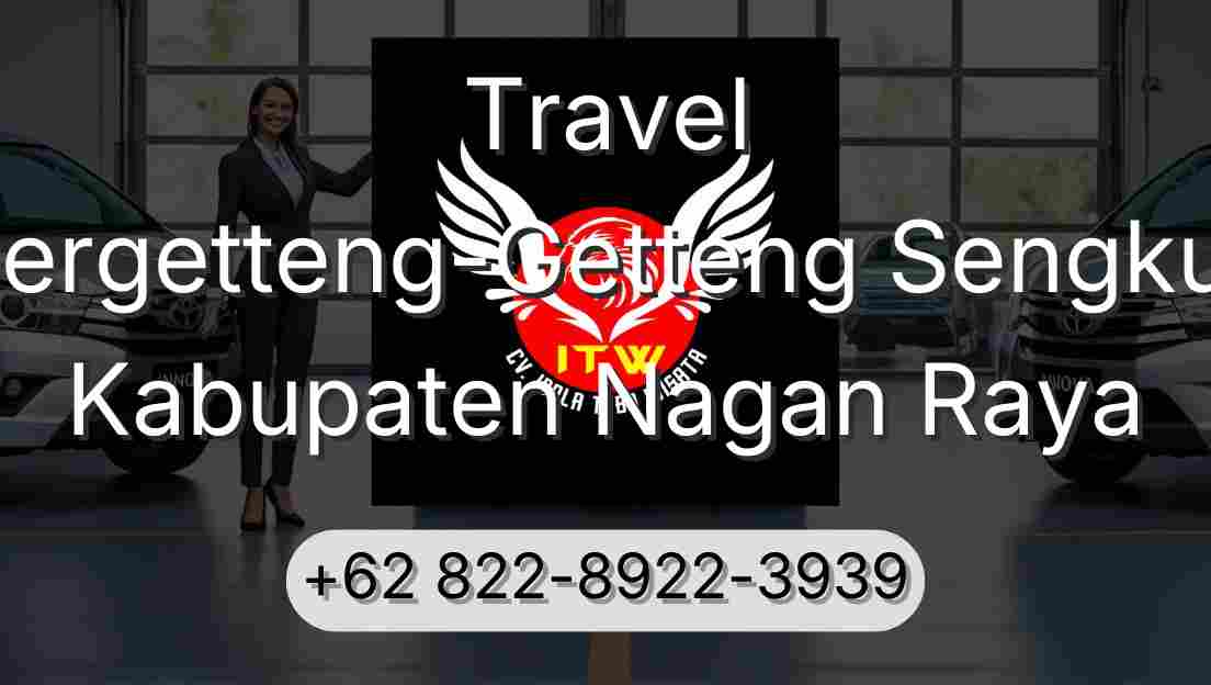 Travel Pergetteng-Getteng Sengkut Kabupaten Nagan Raya