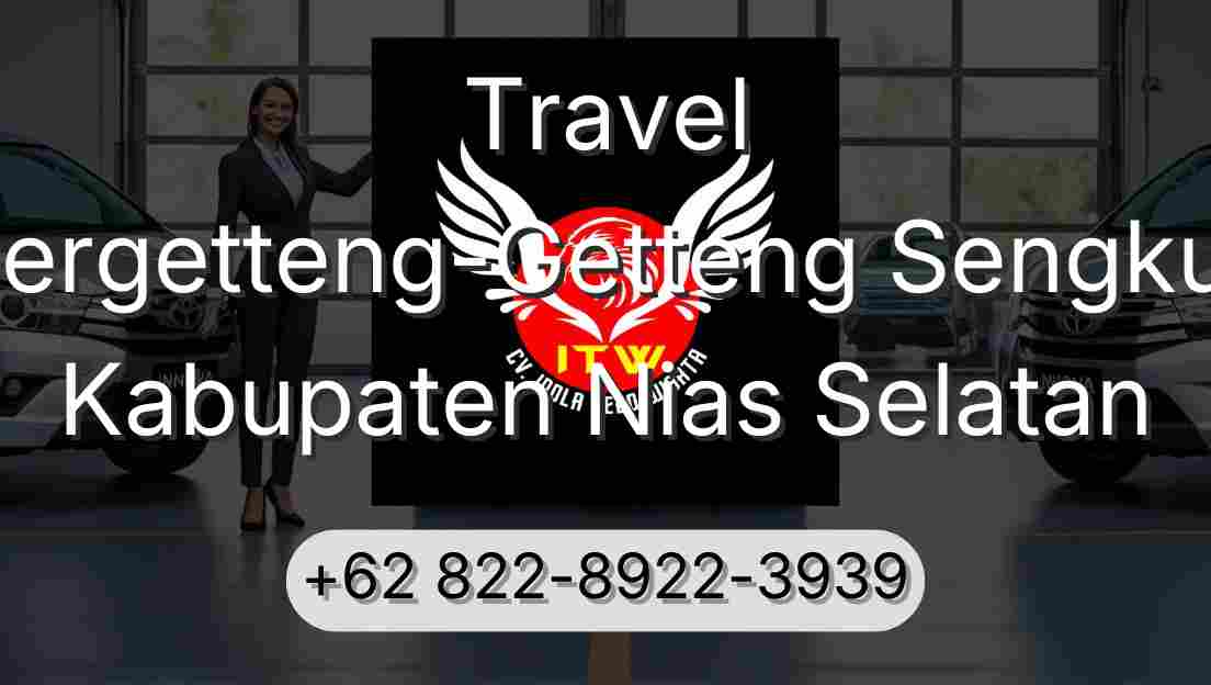 Travel Pergetteng-Getteng Sengkut Kabupaten Nias Selatan