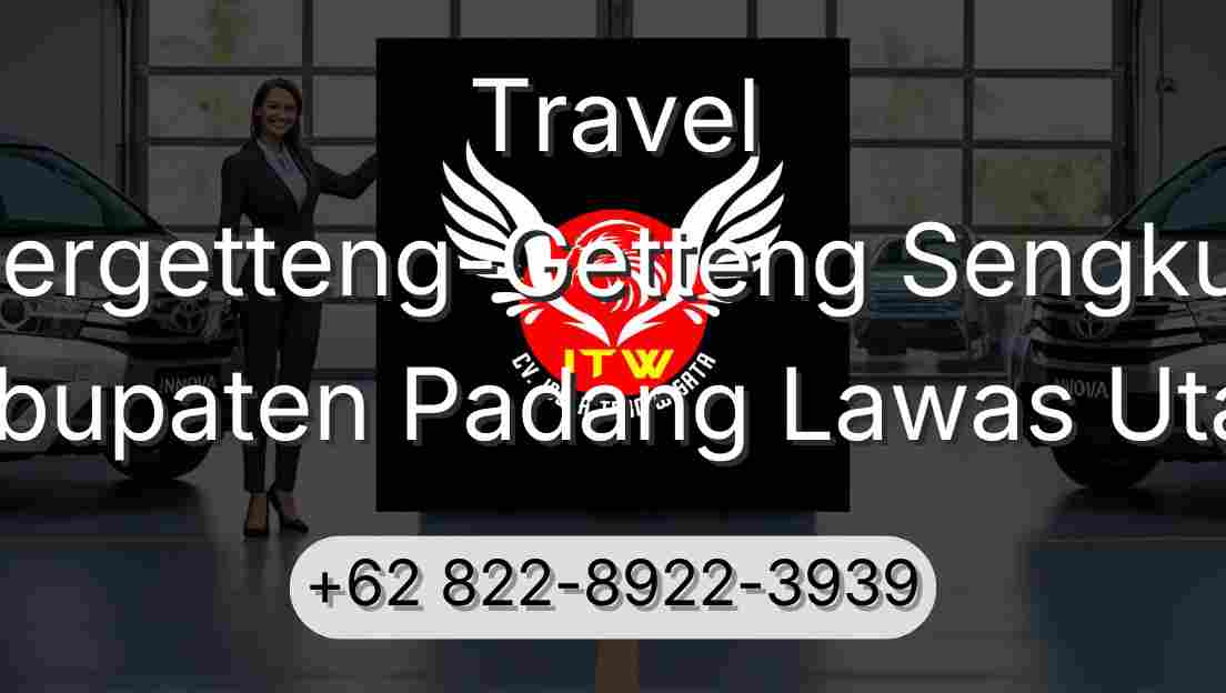Travel Pergetteng-Getteng Sengkut Kabupaten Padang Lawas Utara