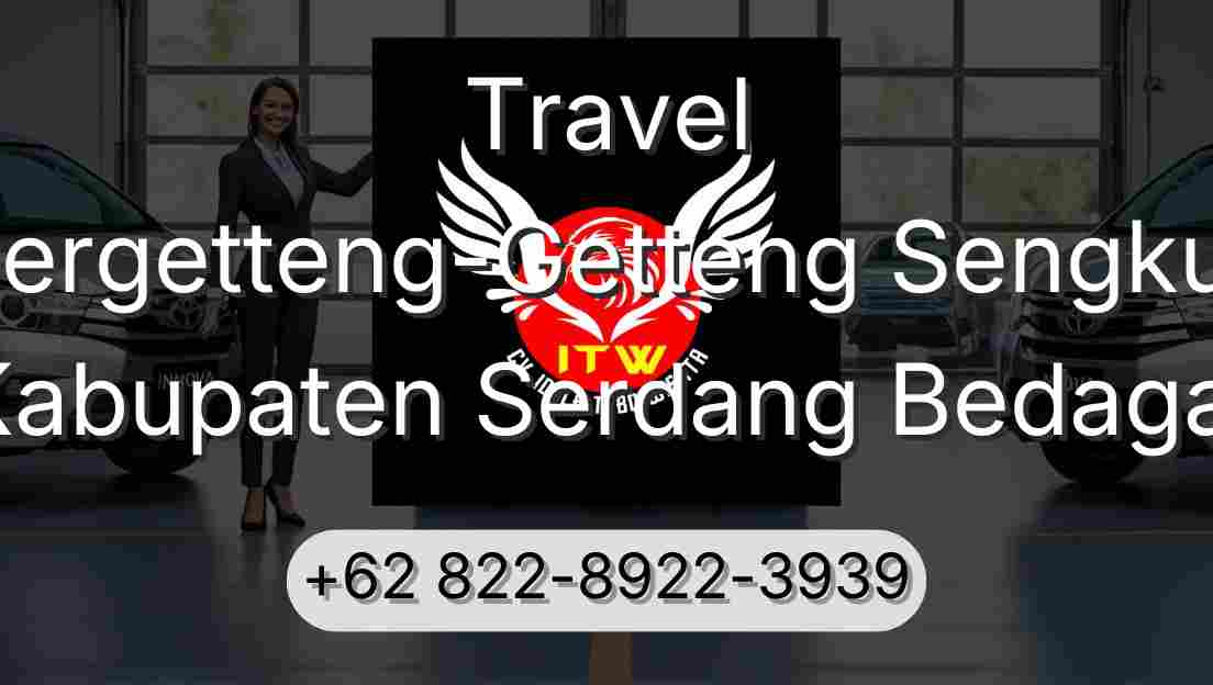 Travel Pergetteng-Getteng Sengkut Kabupaten Serdang Bedagai