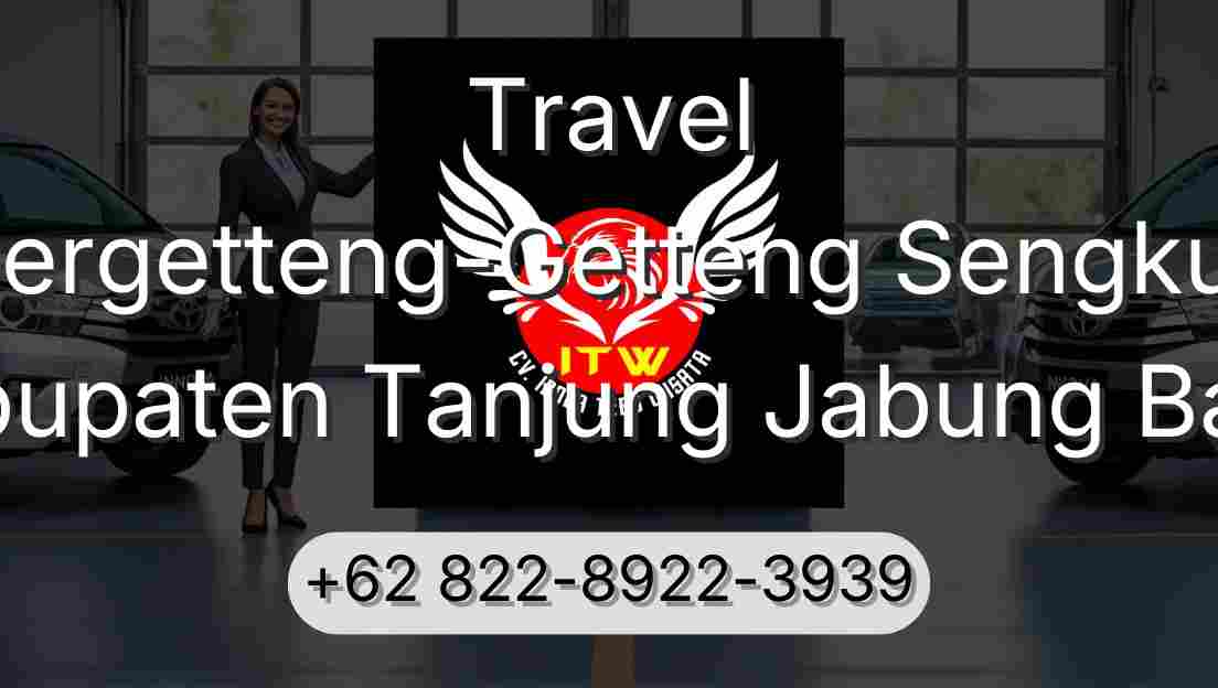 Travel Pergetteng-Getteng Sengkut Kabupaten Tanjung Jabung Barat