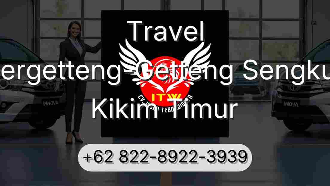 Travel Pergetteng-Getteng Sengkut Kikim Timur