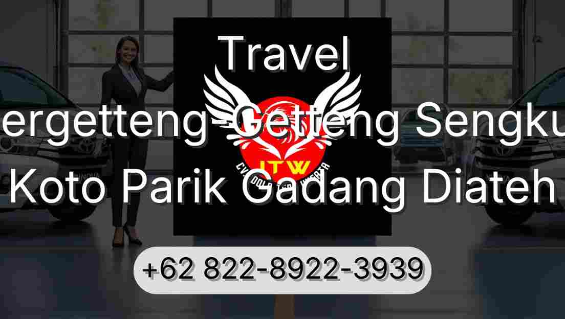 Travel Pergetteng-Getteng Sengkut Koto Parik Gadang Diateh
