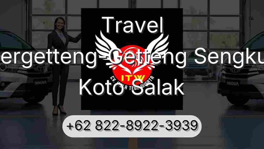 Travel Pergetteng-Getteng Sengkut Koto Salak