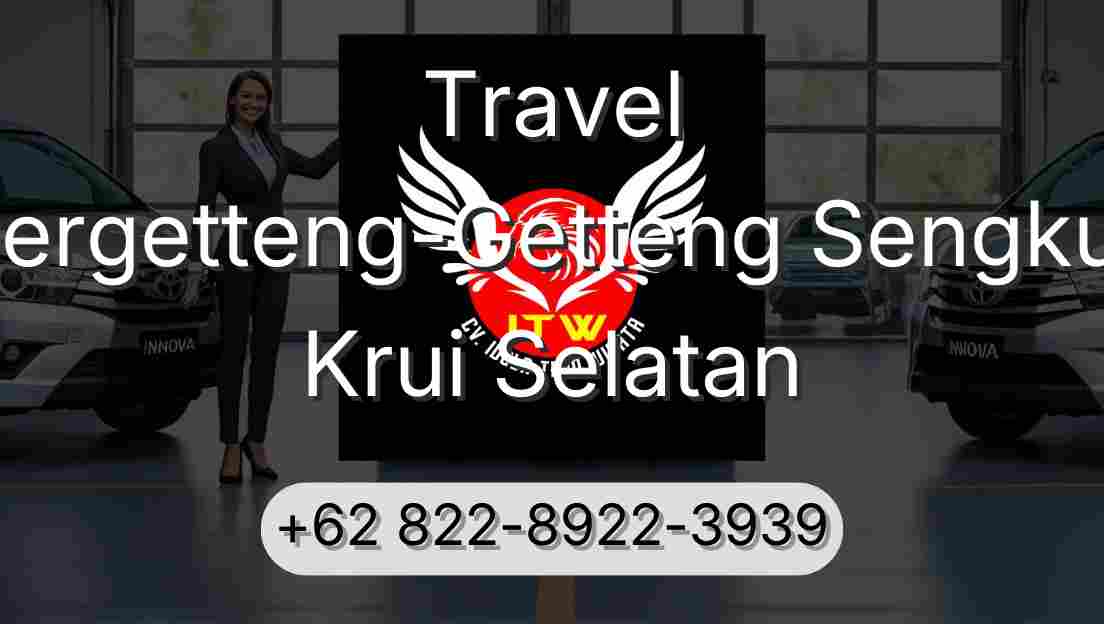 Travel Pergetteng-Getteng Sengkut Krui Selatan
