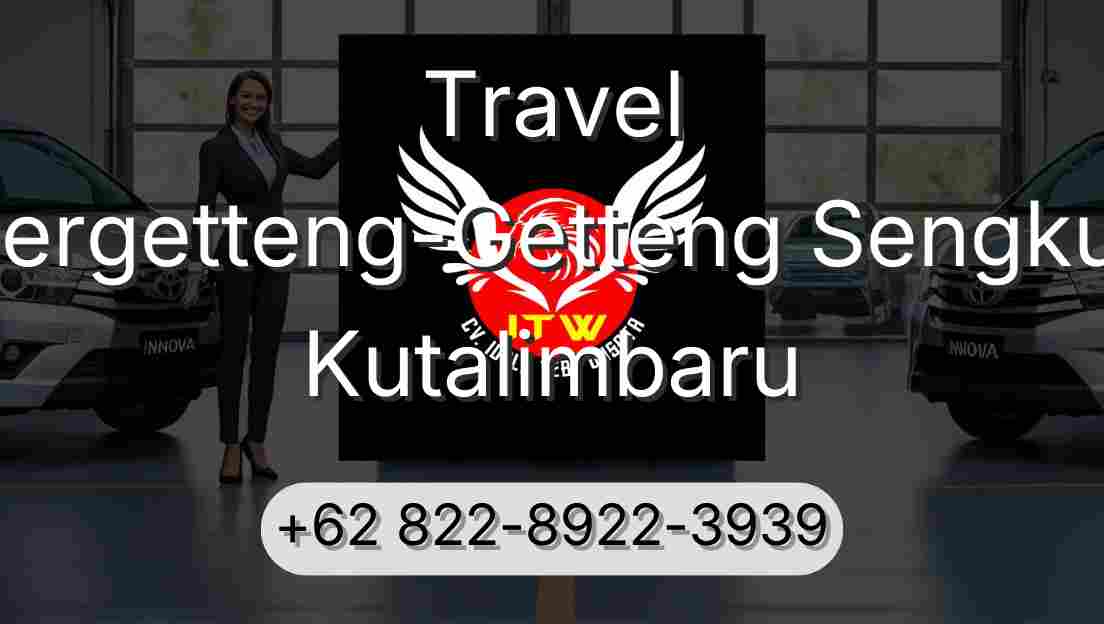 Travel Pergetteng-Getteng Sengkut Kutalimbaru