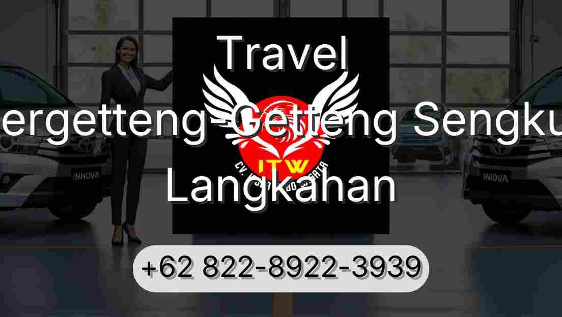 Travel Pergetteng-Getteng Sengkut Langkahan