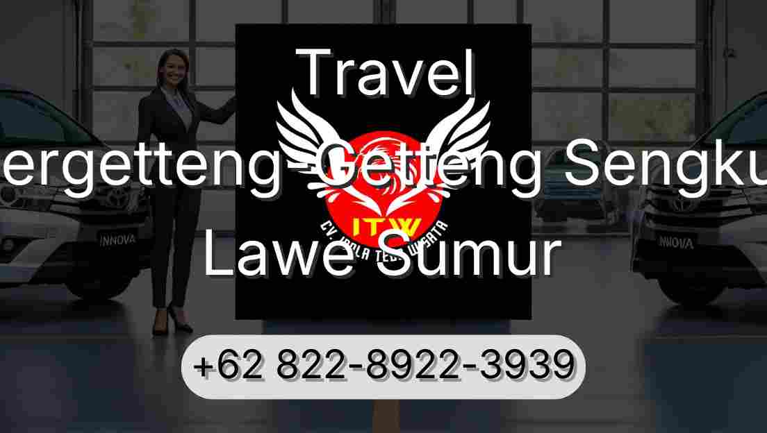 Travel Pergetteng-Getteng Sengkut Lawe Sumur