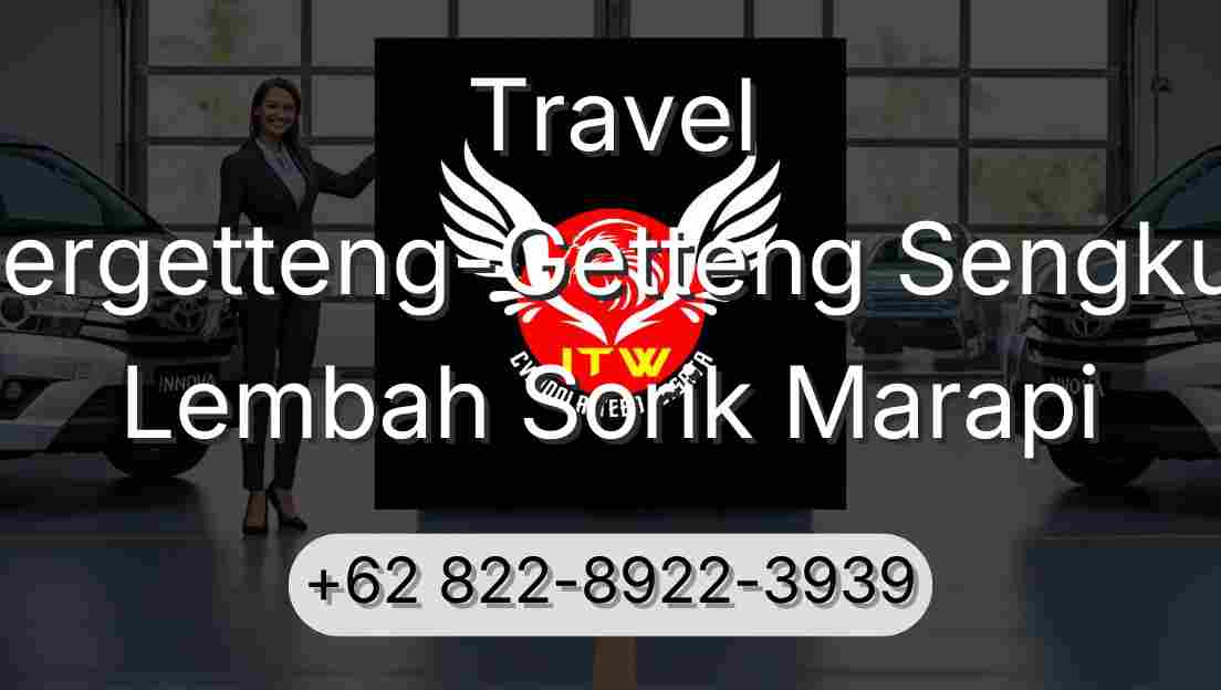 Travel Pergetteng-Getteng Sengkut Lembah Sorik Marapi