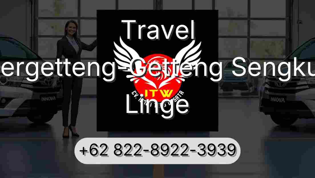 Travel Pergetteng-Getteng Sengkut Linge