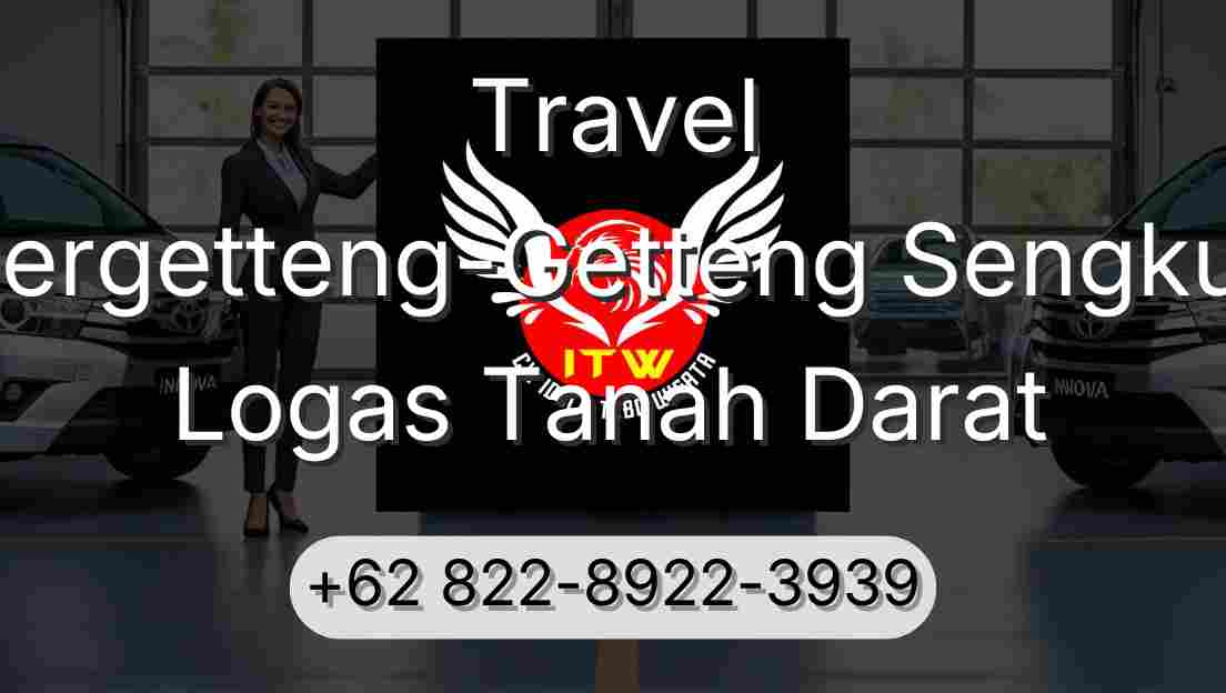 Travel Pergetteng-Getteng Sengkut Logas Tanah Darat