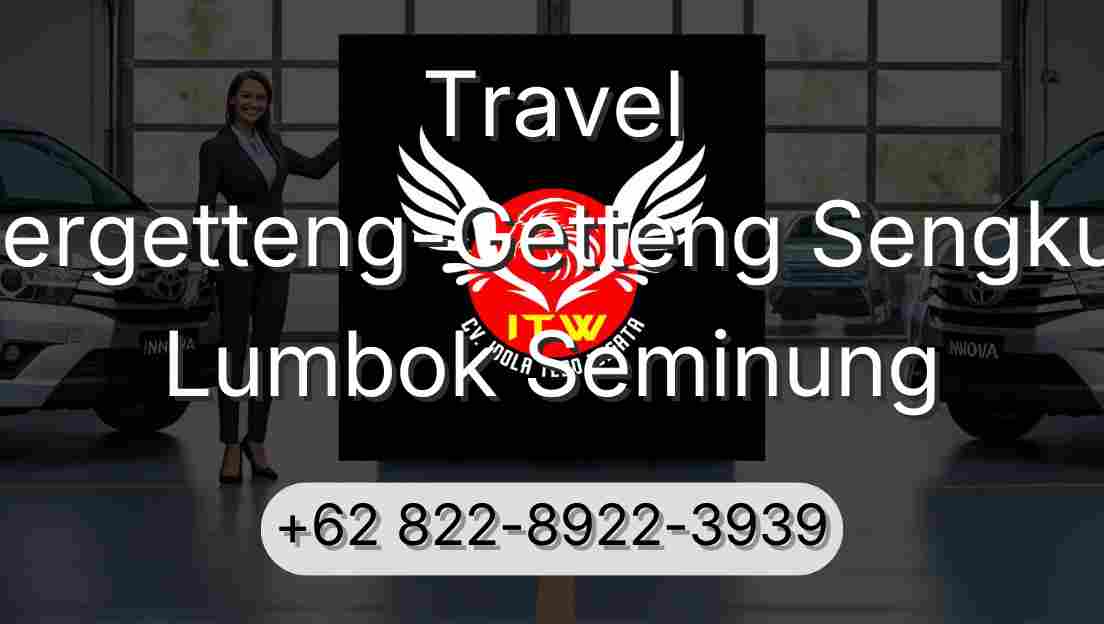 Travel Pergetteng-Getteng Sengkut Lumbok Seminung