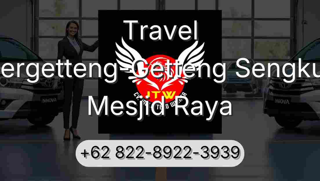 Travel Pergetteng-Getteng Sengkut Mesjid Raya