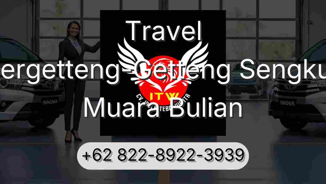 Travel Pergetteng-Getteng Sengkut Muara Bulian