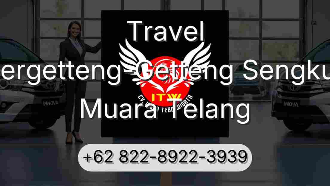 Travel Pergetteng-Getteng Sengkut Muara Telang