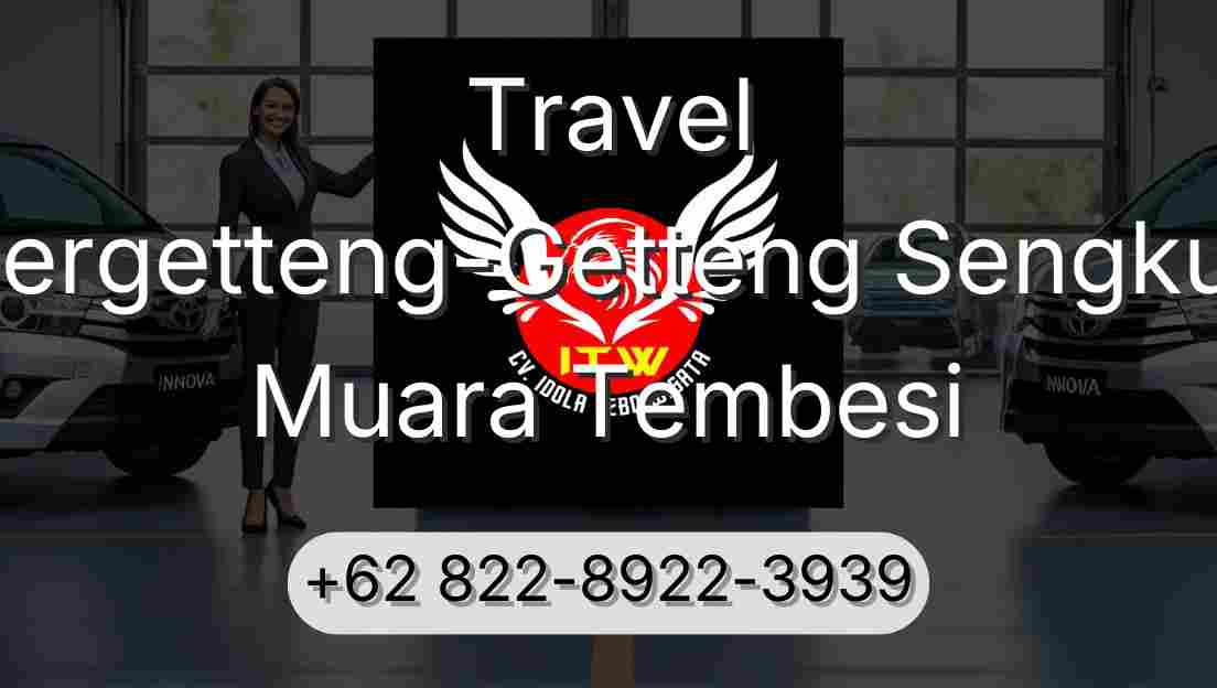 Travel Pergetteng-Getteng Sengkut Muara Tembesi