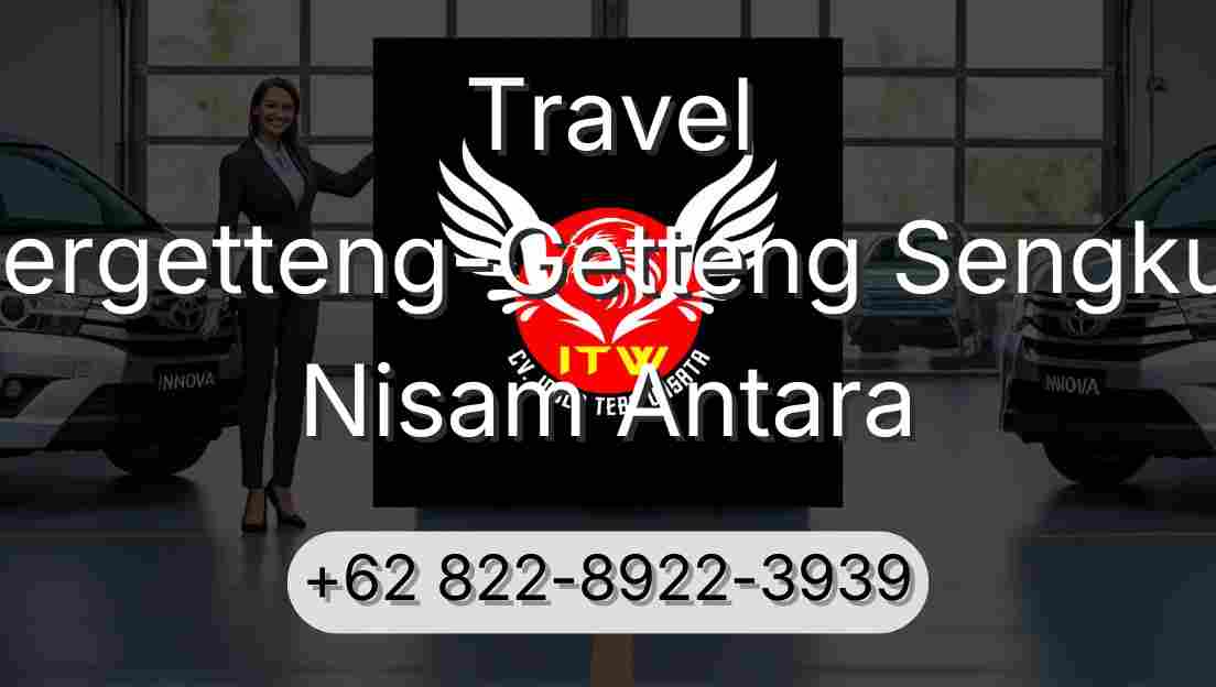 Travel Pergetteng-Getteng Sengkut Nisam Antara