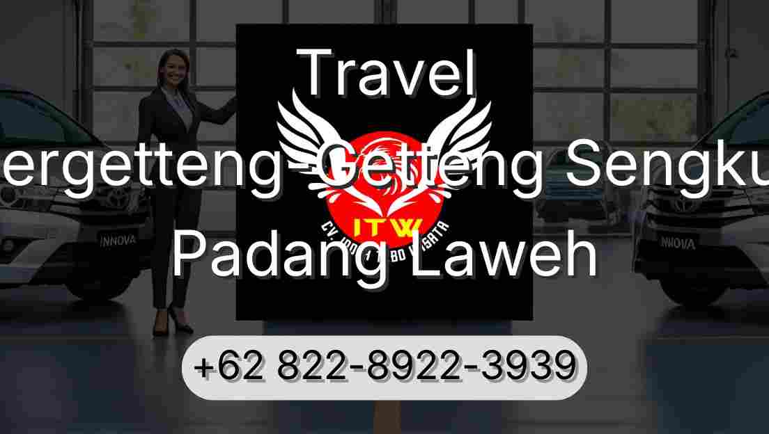 Travel Pergetteng-Getteng Sengkut Padang Laweh