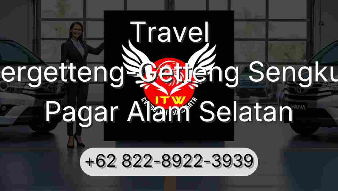 Travel Pergetteng-Getteng Sengkut Pagar Alam Selatan