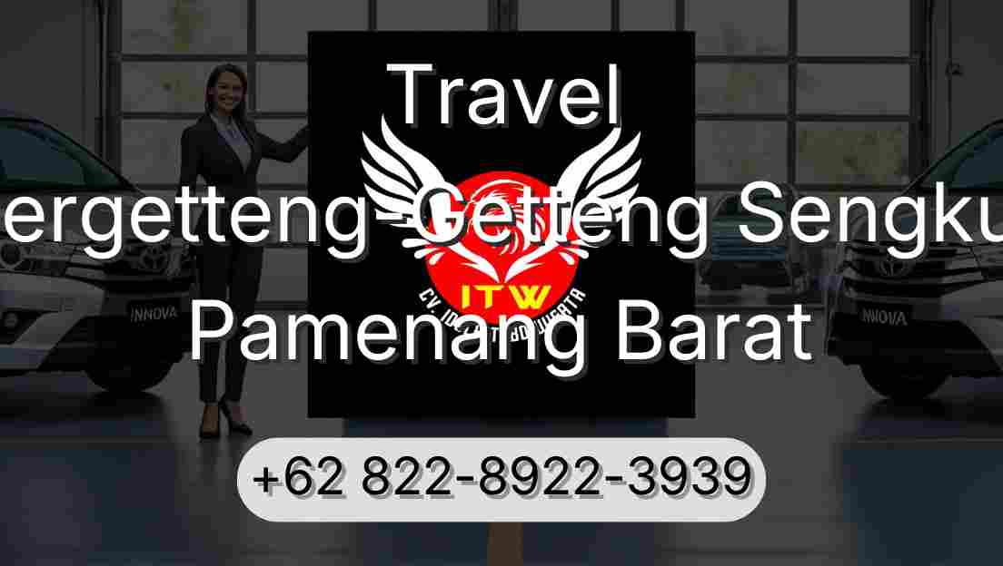 Travel Pergetteng-Getteng Sengkut Pamenang Barat