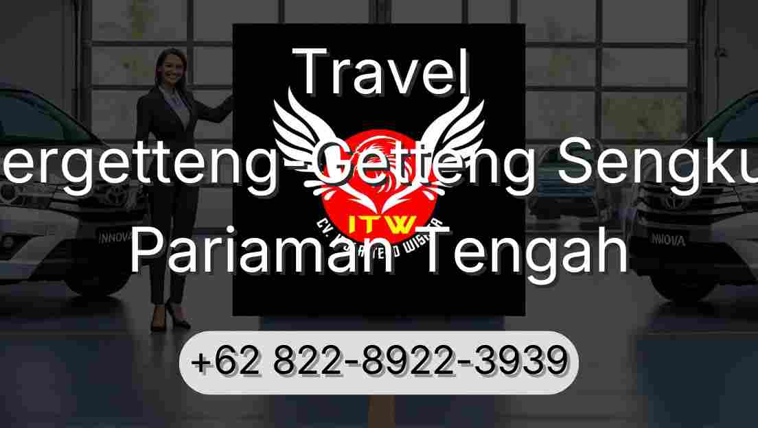Travel Pergetteng-Getteng Sengkut Pariaman Tengah