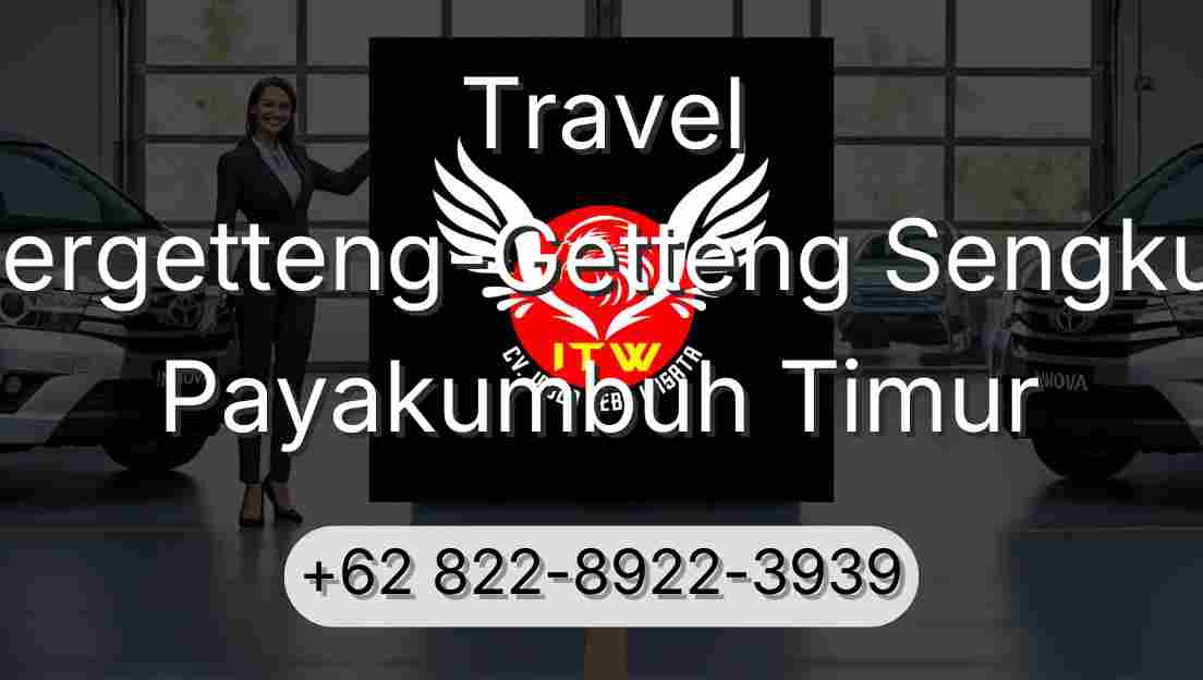 Travel Pergetteng-Getteng Sengkut Payakumbuh Timur