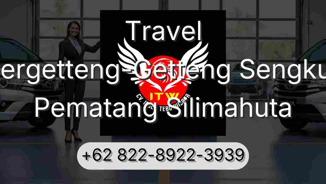 Travel Pergetteng-Getteng Sengkut Pematang Silimahuta