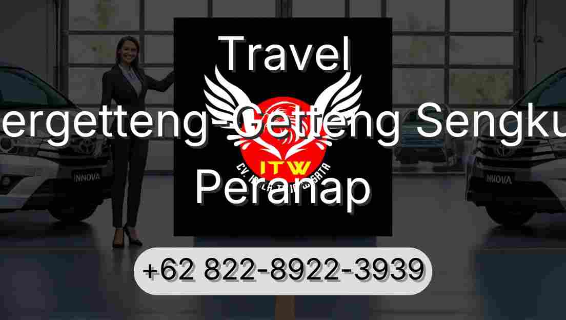 Travel Pergetteng-Getteng Sengkut Peranap