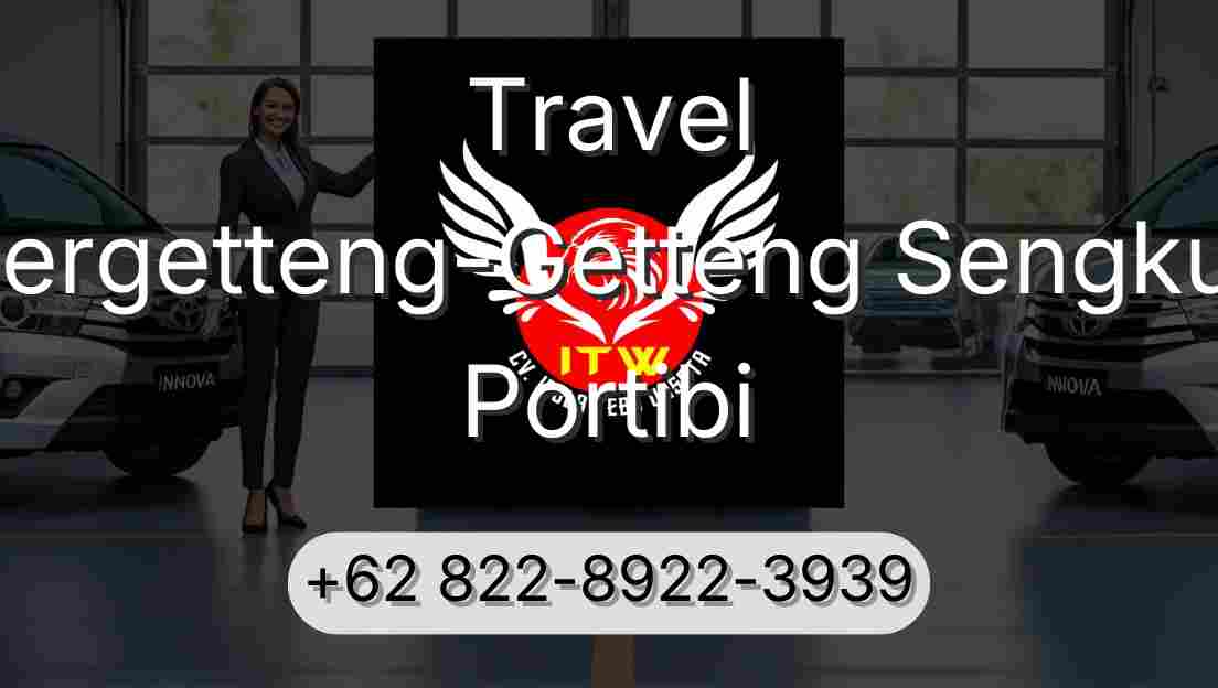 Travel Pergetteng-Getteng Sengkut Portibi