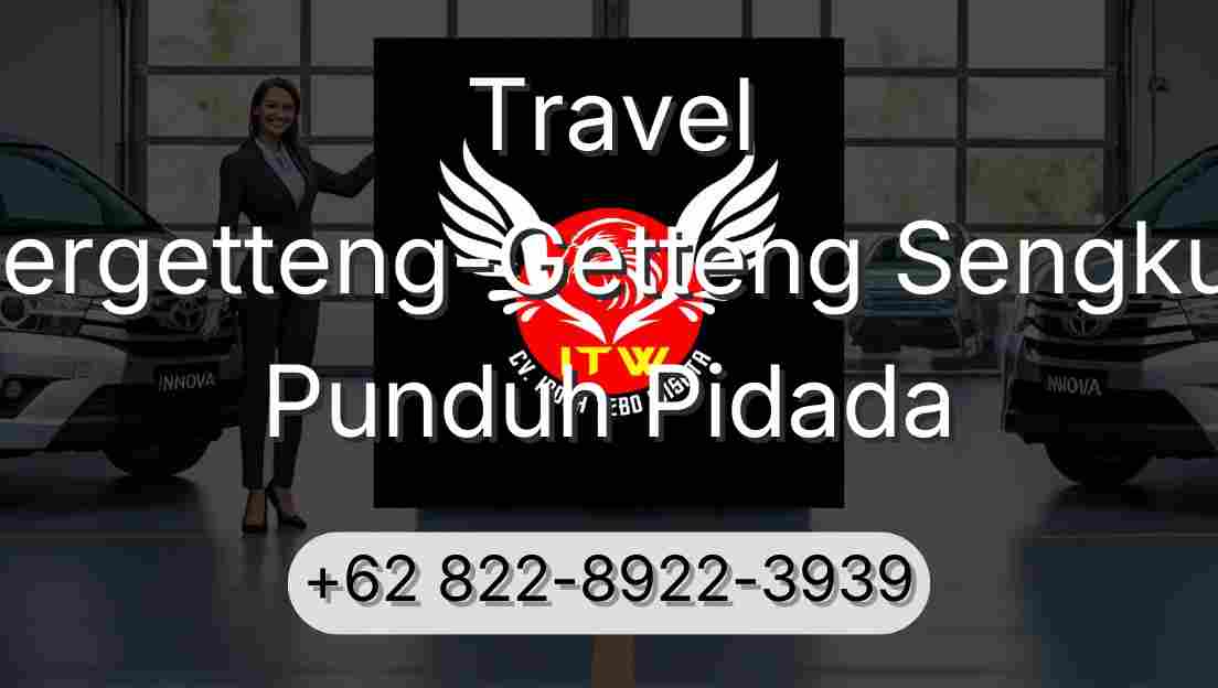 Travel Pergetteng-Getteng Sengkut Punduh Pidada