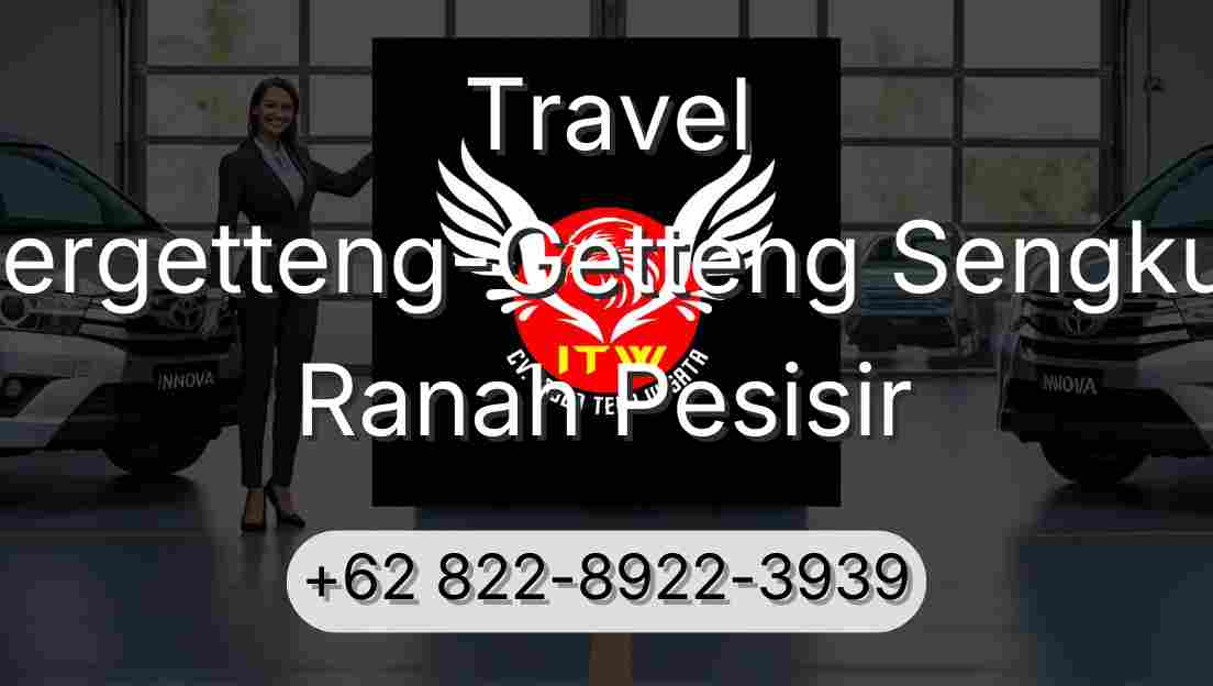 Travel Pergetteng-Getteng Sengkut Ranah Pesisir