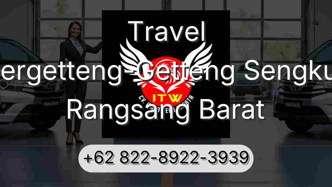 Travel Pergetteng-Getteng Sengkut Rangsang Barat