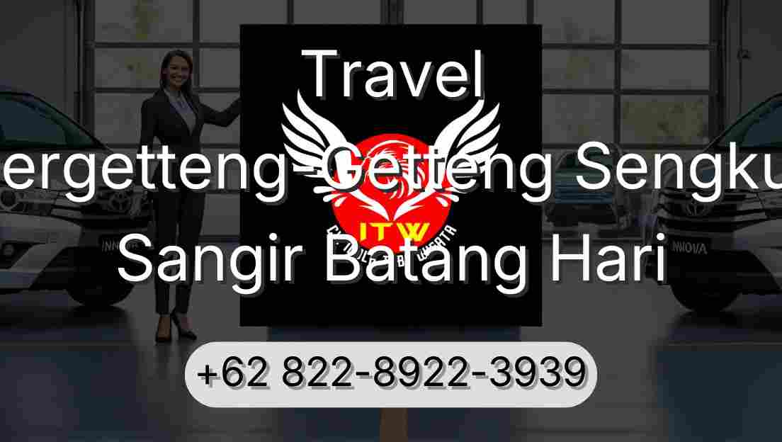 Travel Pergetteng-Getteng Sengkut Sangir Batang Hari
