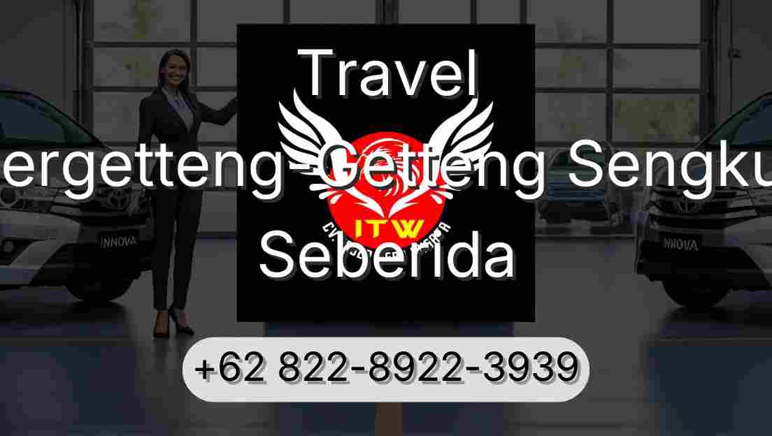 Travel Pergetteng-Getteng Sengkut Seberida