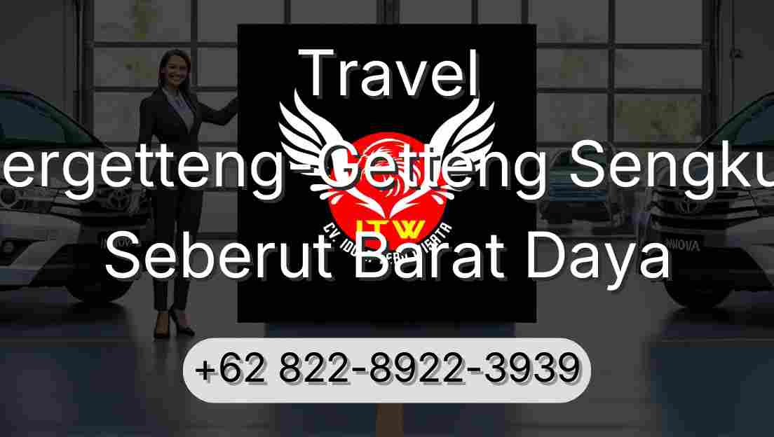 Travel Pergetteng-Getteng Sengkut Seberut Barat Daya