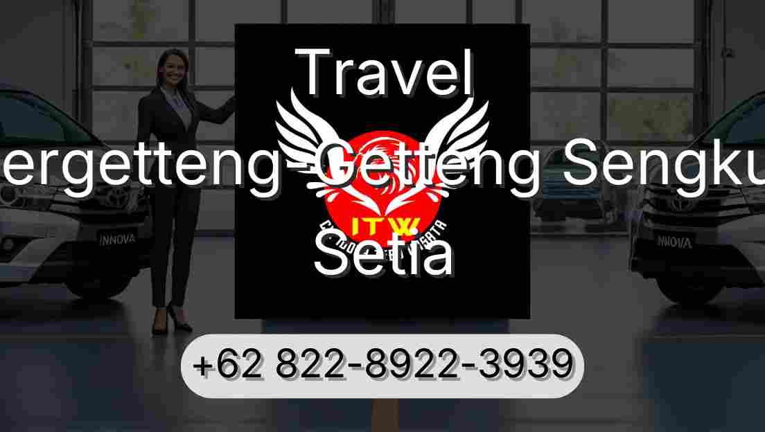 Travel Pergetteng-Getteng Sengkut Setia