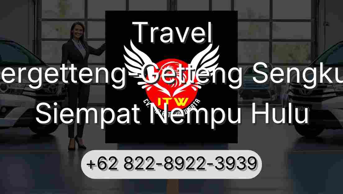 Travel Pergetteng-Getteng Sengkut Siempat Nempu Hulu