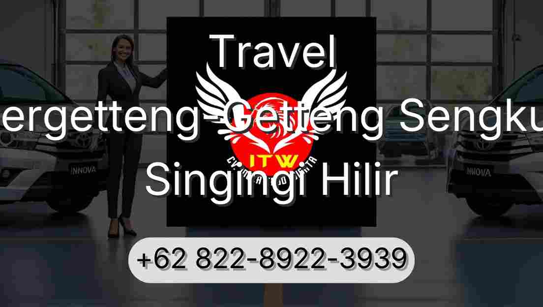 Travel Pergetteng-Getteng Sengkut Singingi Hilir